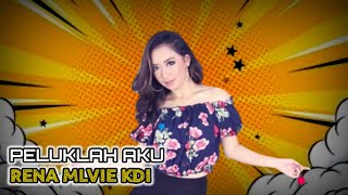 Download lagu Rena Movie KDI   Peluklah Aku mp3