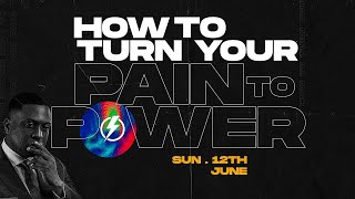 How To Turn Your Pain To Power || Pst Bolaji Idowu