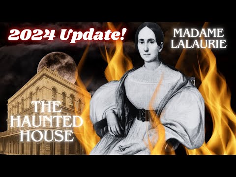 The LaLaurie Mansion: 2024 Updated & corrected! True story of the most haunted house in New Orleans
