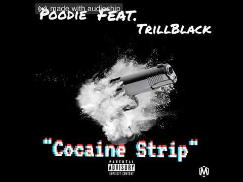 Poodie Feat TrillBlack- Cocaine Strip