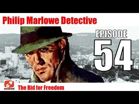 Philip Marlowe Detective - 54 - The Bid for Freedom - Noir Crime Fiction Old Time Radio