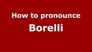 How to pronounce Borelli