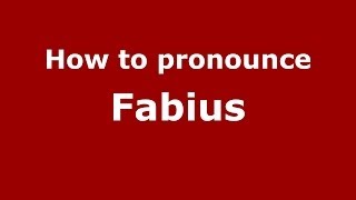 How to pronounce Fabius