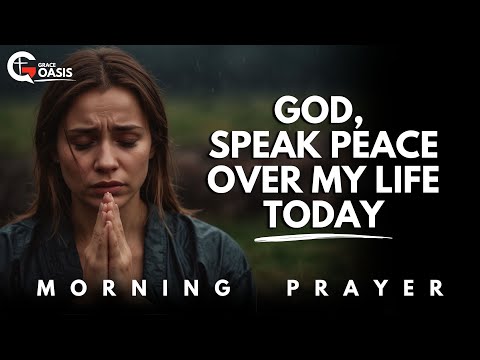 Jesus, Let Your Peace Rule Over My Life Today | Morning Prayer