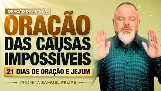 ORAÇÃO DA MANHÃ | Profeta Samuel Felipe | 05/08/26