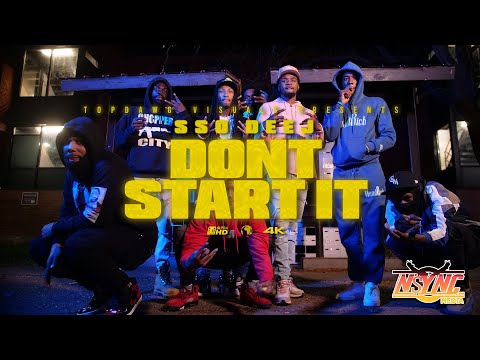 SSO DEEJ - DONT START IT (Official Video) | DIR. TOPDAWG VISUALS
