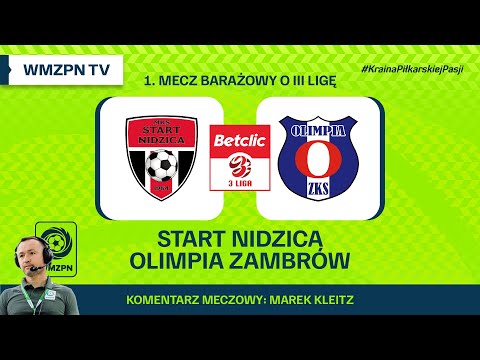 🎥 Baraż o III ligę (półfinał): Start Nidzica - Olimpia Zambrów 🔴 (18.06.2025 r.)