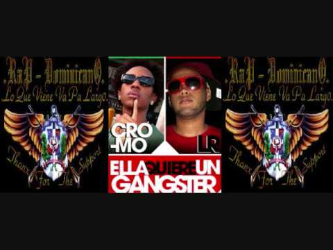 Cromo Ft Ley De Rap - Ella Quiere Un Gangster