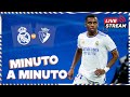 ⏱ MINUTO A MINUTO | Real Madrid - Osasuna | LaLiga