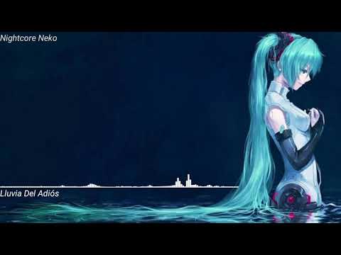 Lluvia Del Adiós - [Nightcore] [ame okuri no uta]