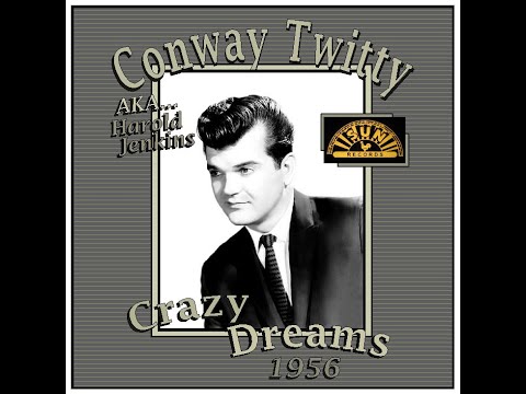 Crazy Dreams - Conway Twitty