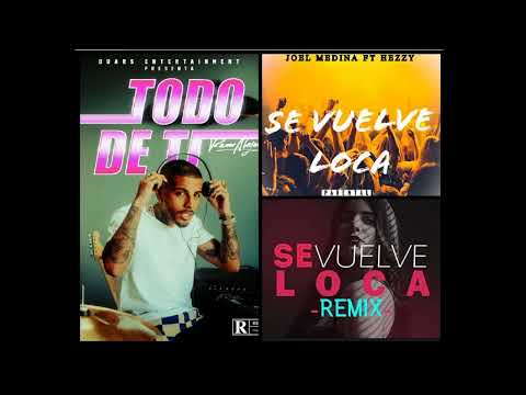 Todo de ti x Se vuelve loca