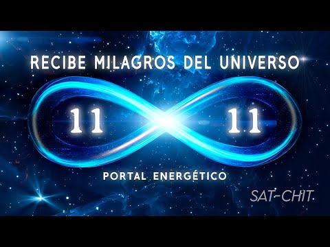 11:11 PORTAL ENERGÉTICO ✧ RECIBE MILAGROS DEL UNIVERSO ✧ Eleva tu Energía y Vibración