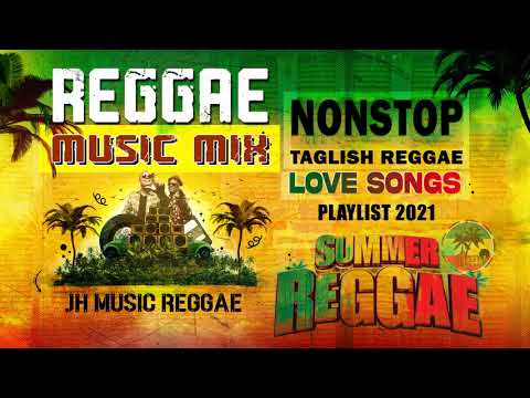 TAGLISH REGGAE LOVE SONGS | REGGAE REMIX NONSTOP | CLASSIC REGGAE PINOY ENGLISH SONGS