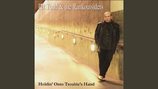 Holdin' Onto Trouble's hand