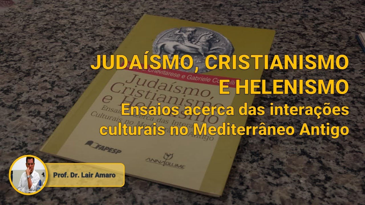 Judaísmo, Cristianismo e Helenismo, de André Chevitarese e Gabriele Cornelli / #1