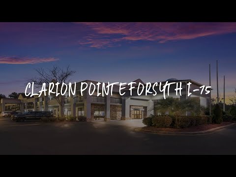 Clarion Pointe Forsyth I-75 Review - Forsyth , United States of America