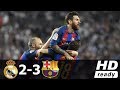 Real Madrid vs Barcelona 2 3 ● All Goals and Full Highlights ● English Commentary ● 23 04 2017 HD