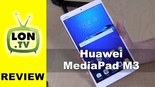 Huawei MediaPad M3 Android Tablet Review - 8.4 Inch iPad Mini Alternative
