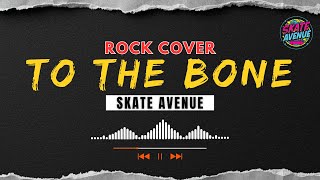 Download lagu Skate Avenue – To The Bone (Epic Rock Re-Imagined Cover) | Pamungkas Tribute mp3