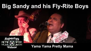 Big Sandy And His Fly-Rite Boys - Yama Yama Pretty Mama
