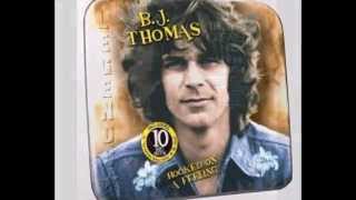 Video thumbnail of "B.J Thomas ANOTHER SOMEBODY DONE SOMEBODY WRONG"