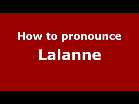 How to pronounce Lalanne (Spanish/Argentina) - PronounceNames.com