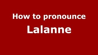 How to pronounce Lalanne