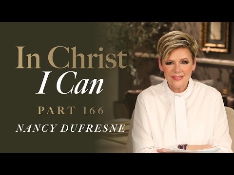 926 | In Christ I Can, Part 166