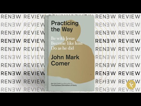 VIDEO: Review of John Mark Comer's 'Practicing the Way'