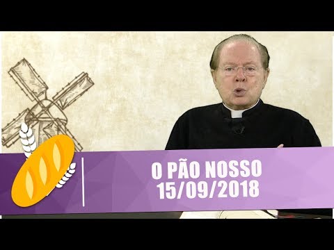 O Pão Nosso - 15/09/18