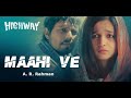 Maahi Ve Piano Instrumental | Highway | AR Rahman