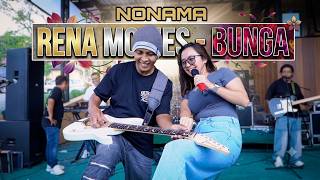 RENA MOVIES - NONAMA - BUNGA RENA MOVIES - NONAMA - BUNGA
