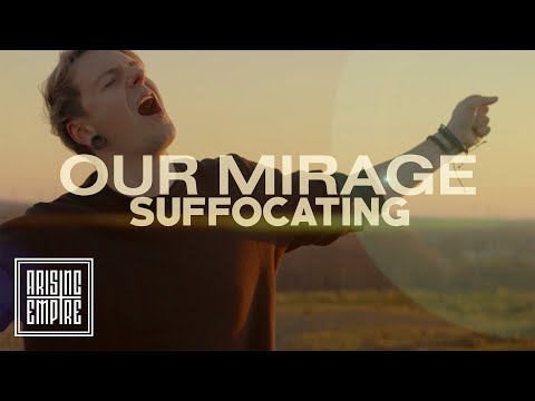 OUR MIRAGE - Suffocating (OFFICIAL VIDEO)
