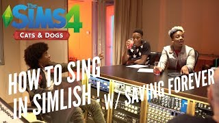 HOW TO SING IN SIMLISH W/ SAVING FORVER