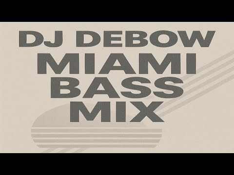 Miami Bass Mix by Debow