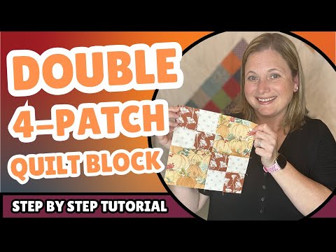 Double the FUN with the Double Four Patch Quilt Block