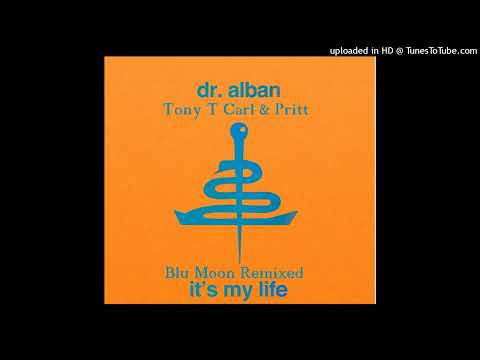 Kato Feat Dr. Alban, Tony T Carl & Pritt - Its My Life (Blu Moon Remixed)