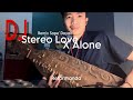 Dj Sape Dayak Stereo Love x Alone Mengkane - Full bass - Reformanda
