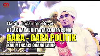 Download lagu Kenapa Cuma Karena Politik Kau Caci Orang? - Habib Jindan bin Novel bin Salim Jindan - Jakarta mp3 Download lagu Kenapa Cuma Karena Politik Kau Caci Orang? - Habib Jindan bin Novel bin Salim Jindan - Jakarta mp3