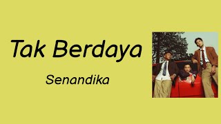 Download lagu Tak Berdaya - Senandika | Lyrics / Lirik mp3 Download lagu Tak Berdaya - Senandika | Lyrics / Lirik mp3