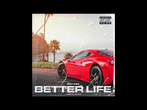 Derose - Better Life