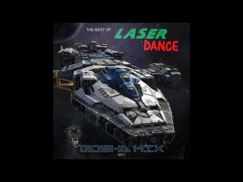 The Best Of Laser Dance   Gosha Mix 2017