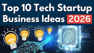 Top 10 Tech Startup Business Ideas for 2026