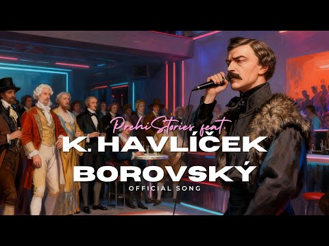 PREHISTORIES feat. KAREL HAVLÍČEK BOROVSKÝ 🖋️ (OFFICIAL SONG)