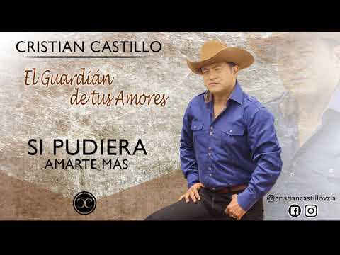 Cristian Castillo - Si Pudiera Amarte Más (Audio Oficial)