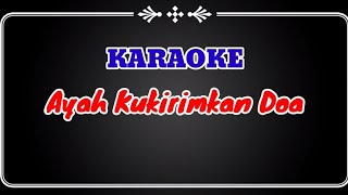 Download lagu Ayah Kukirimkan doa | Cover Karaoke Tanpa Vokal | Tasya Rosmala mp3