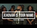 Jehovah Is Your Name Medley LIVE Praise Jehovah Theo Milford