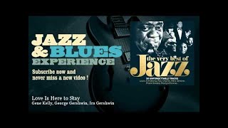 Gene Kelly, George Gershwin, Ira Gershwin - Love Is Here to Stay