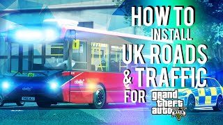 How to Install UK Roads & Traffic in GTA5! | GTA5 Installation Tutorial #6 2023